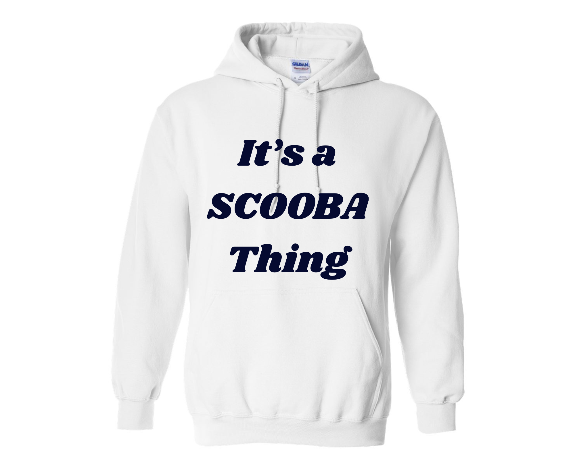 It's a Scooba Thing Hoodie