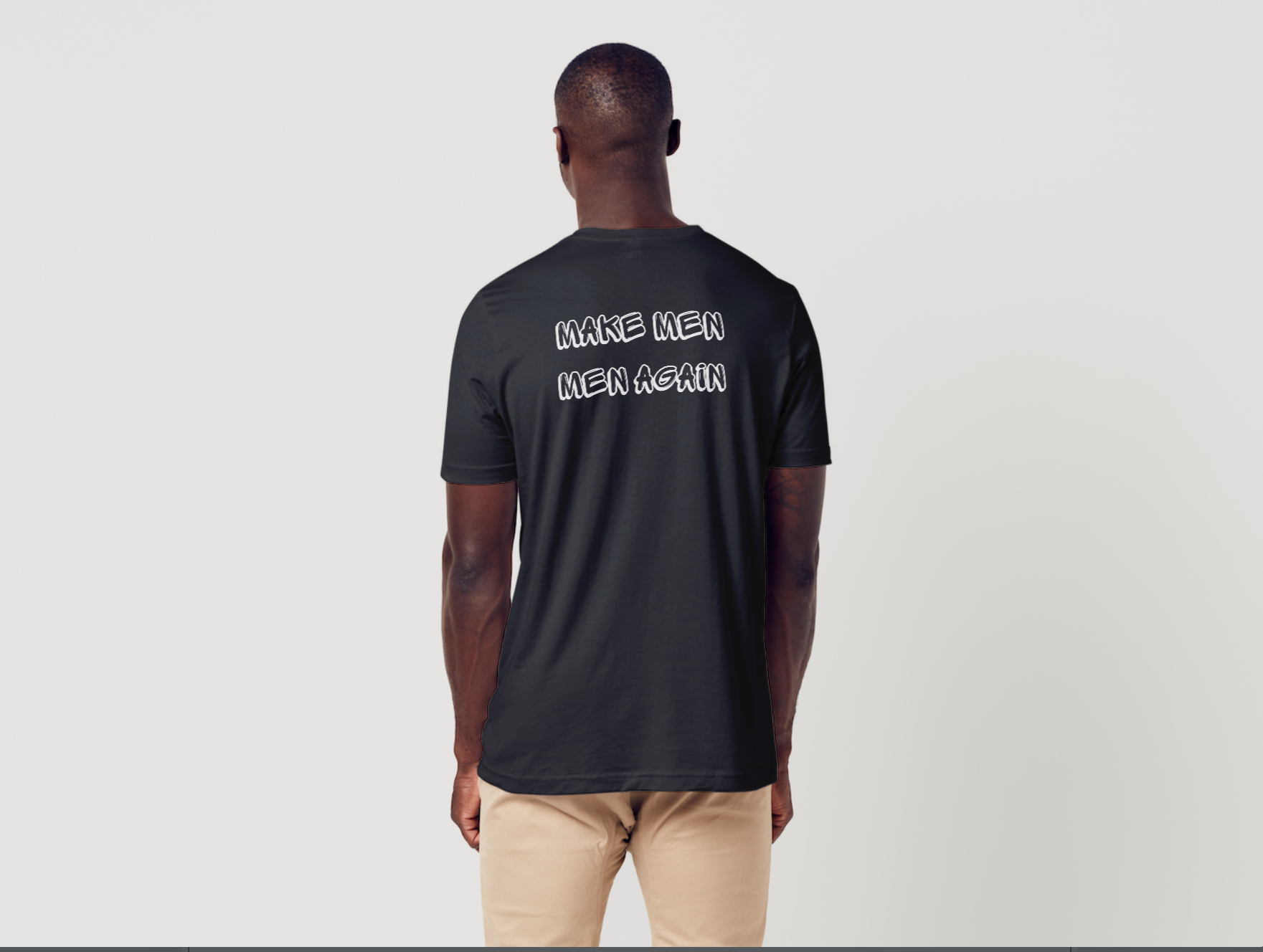 Make Men, Men Again T-Shirt