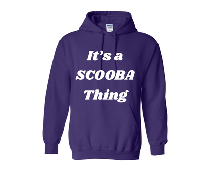 It's a Scooba Thing Hoodie
