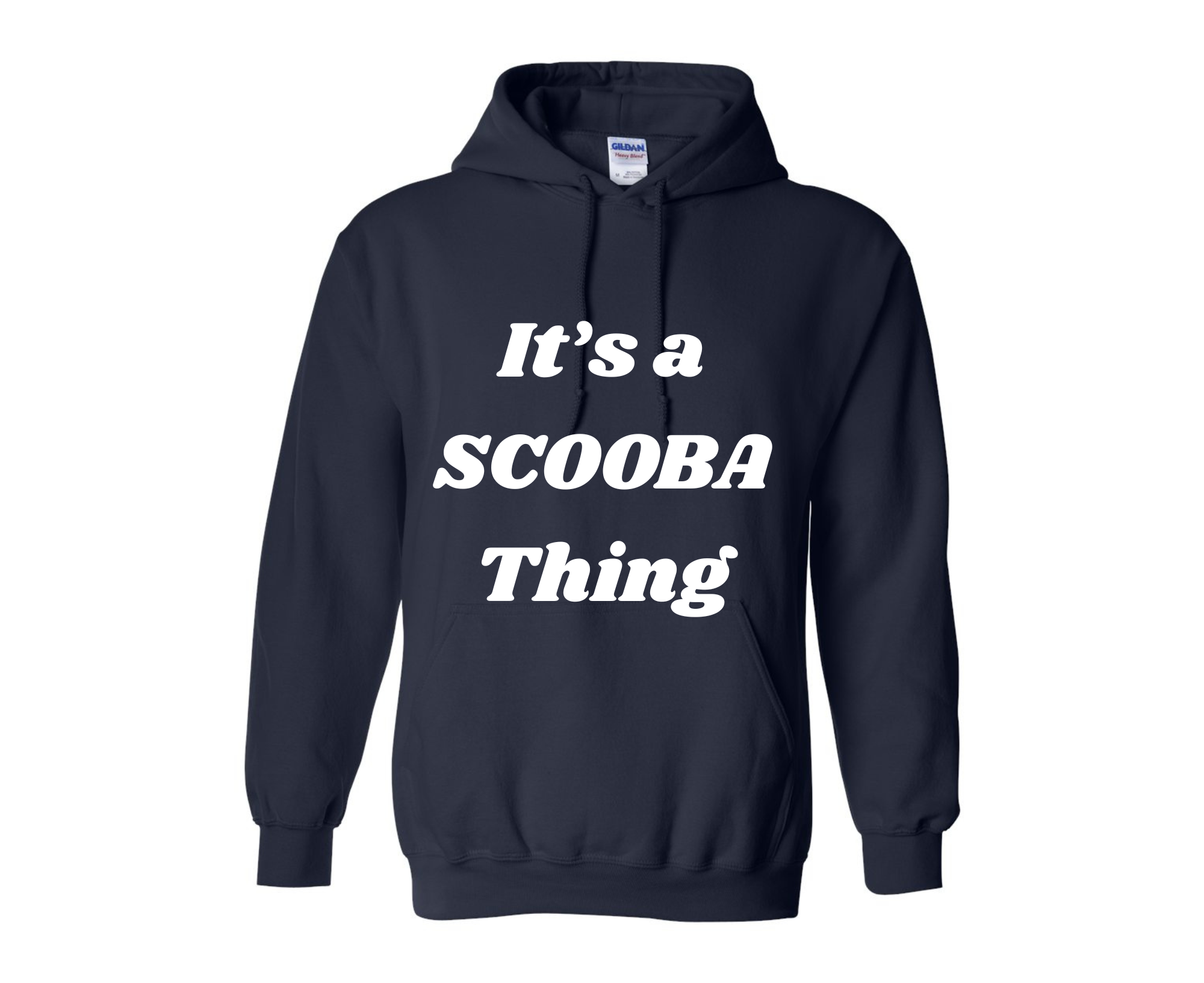 It's a Scooba Thing Hoodie