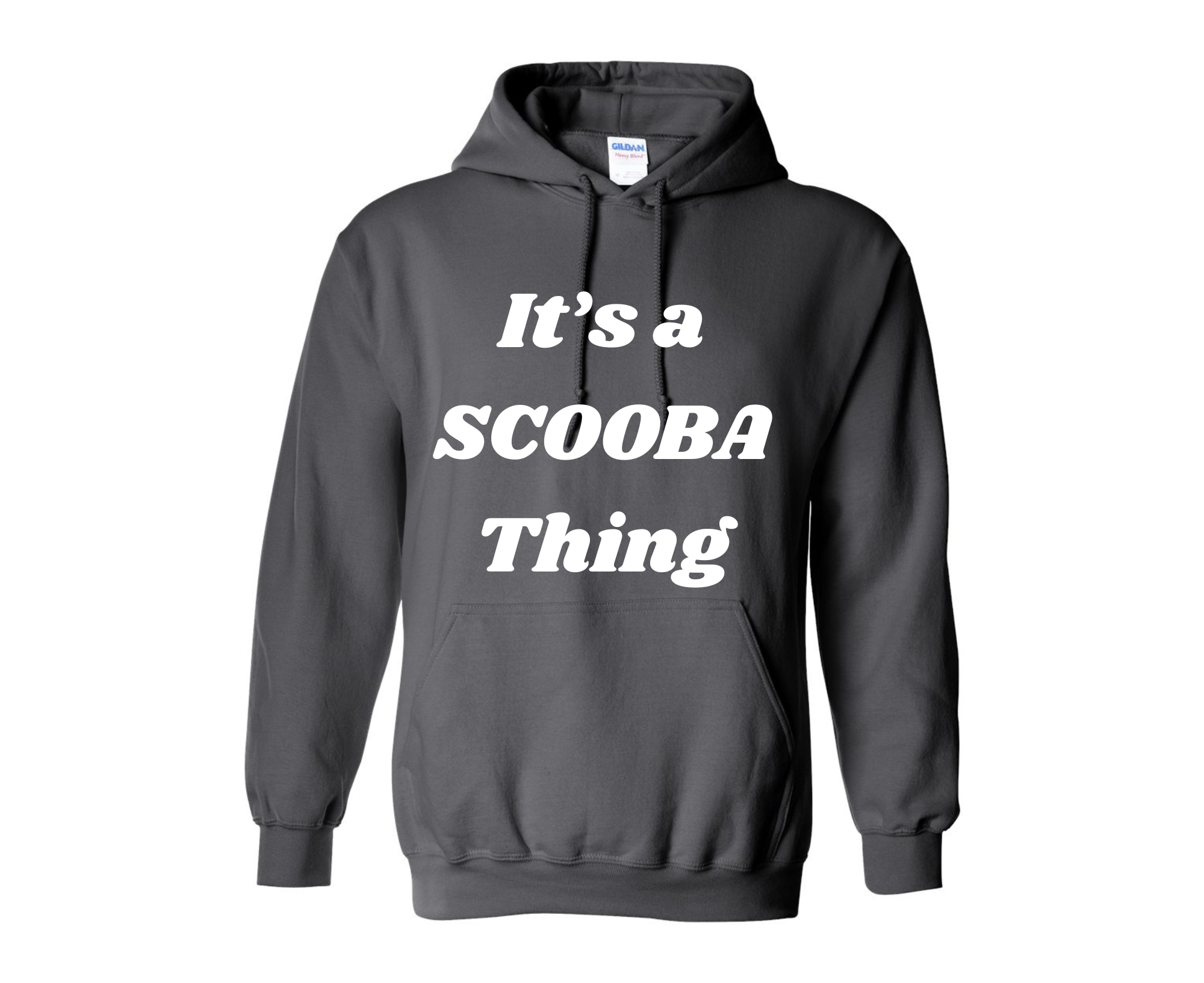 It's a Scooba Thing Hoodie