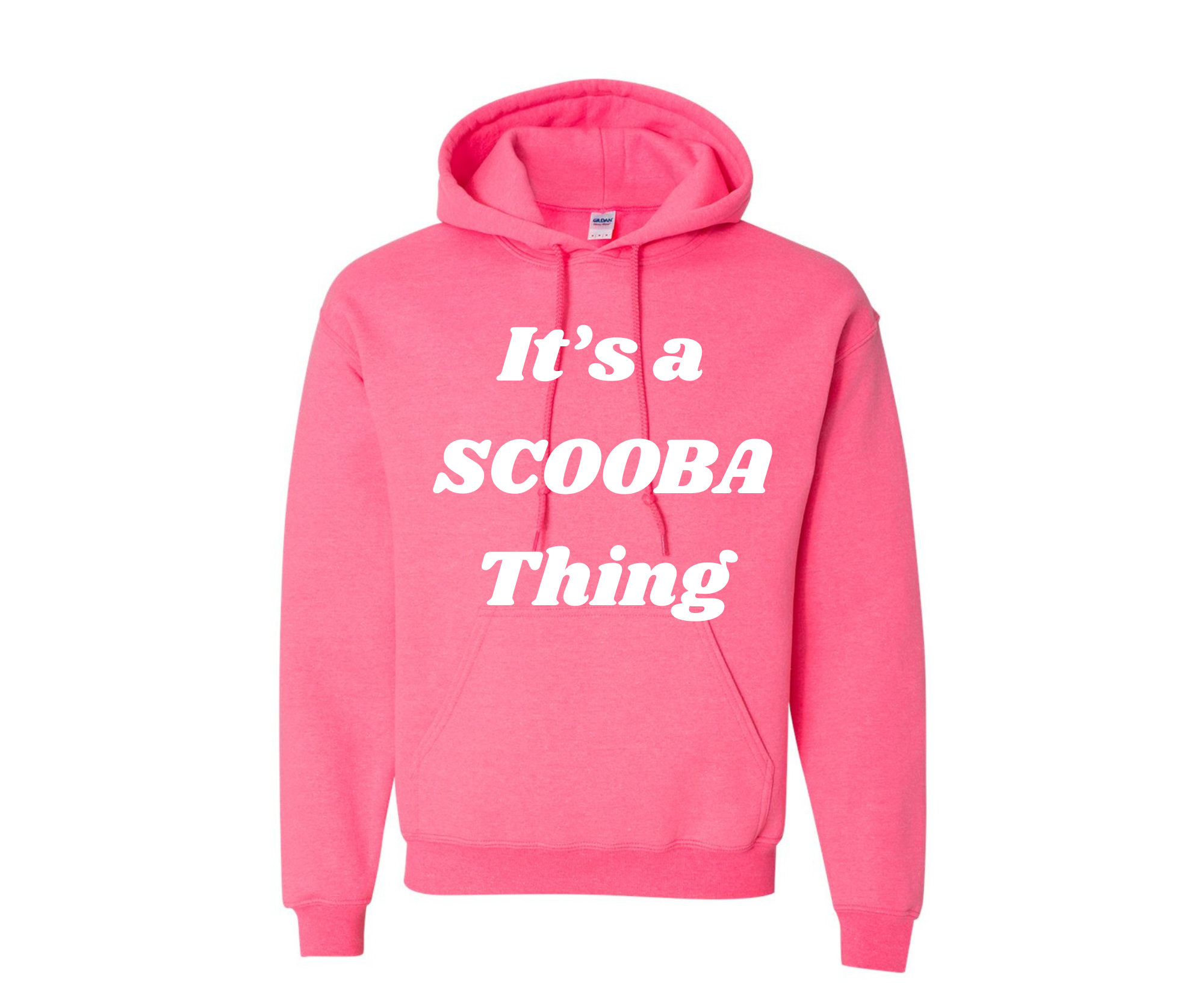 It's a Scooba Thing Hoodie