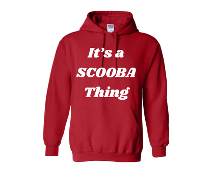 It's a Scooba Thing Hoodie