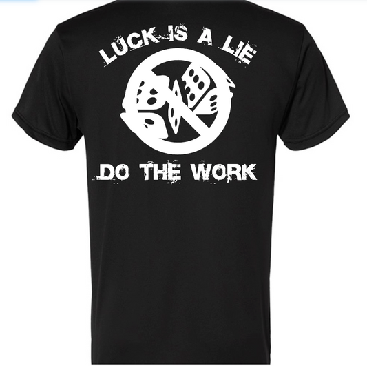 Luck Is A Lie T-Shirt
